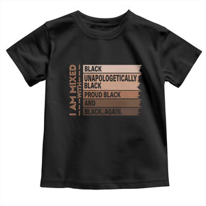 Melanin Pride Toddler T Shirt Yes I'm Mixed With Black History TS09