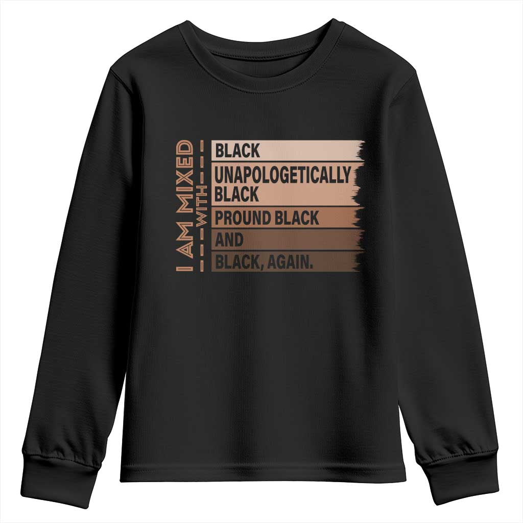 Melanin Pride Youth Sweatshirt Yes I'm Mixed With Black History