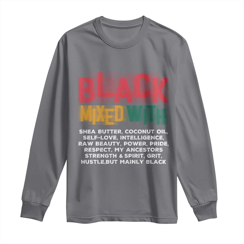 Black Pride Long Sleeve Shirt Yes I'm Mixed With Black