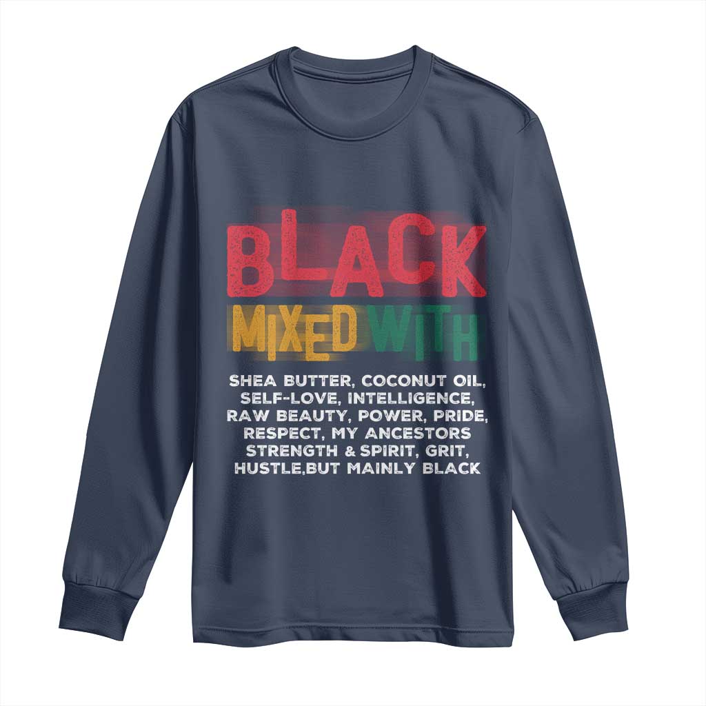 Black Pride Long Sleeve Shirt Yes I'm Mixed With Black