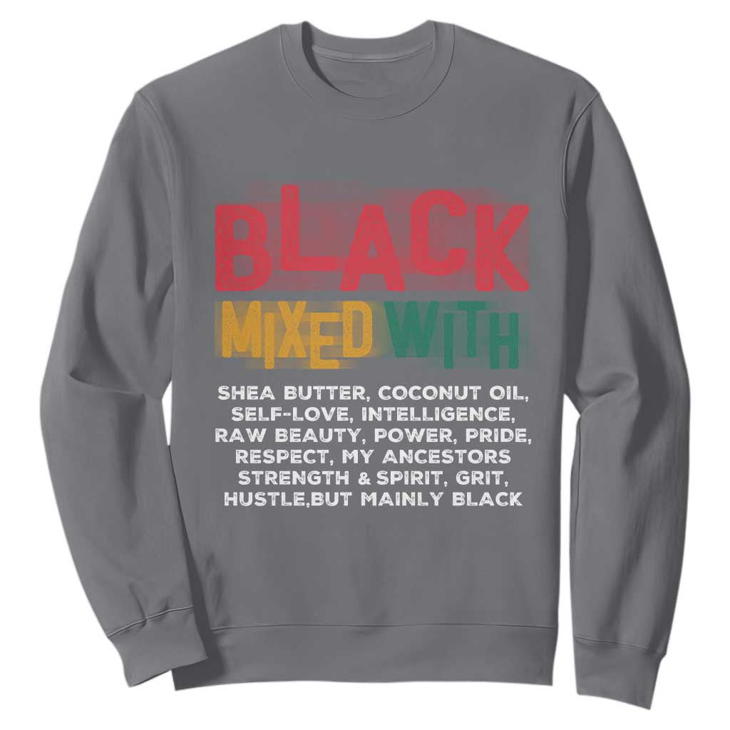 Black Pride Sweatshirt Yes I'm Mixed With Black