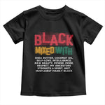 Black Pride Toddler T Shirt Yes I'm Mixed With Black