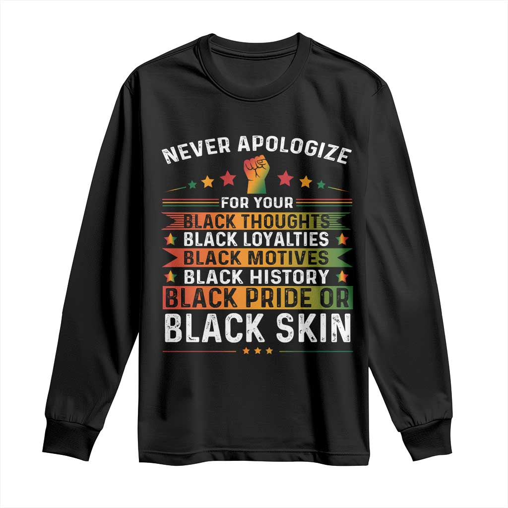 Black Pride Long Sleeve Shirt Never Apologize For Your Blackness
