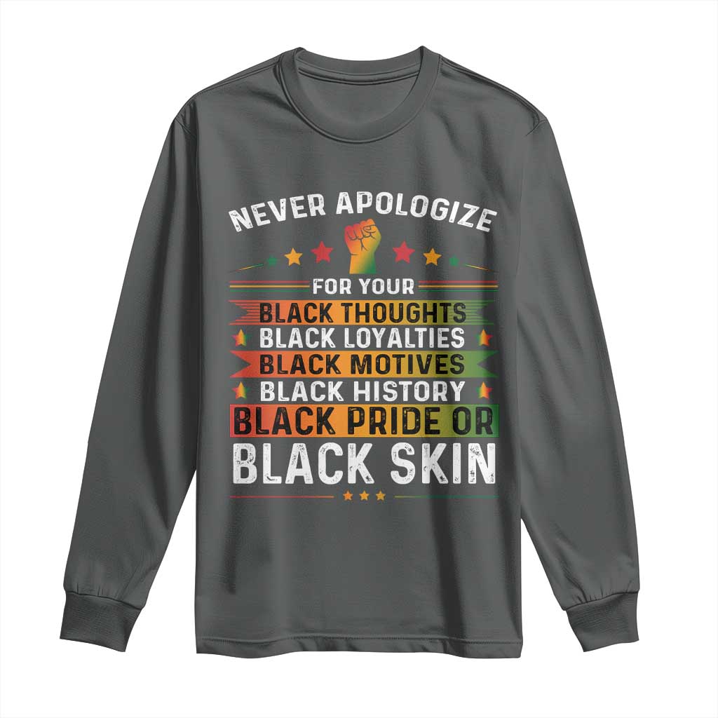 Black Pride Long Sleeve Shirt Never Apologize For Your Blackness
