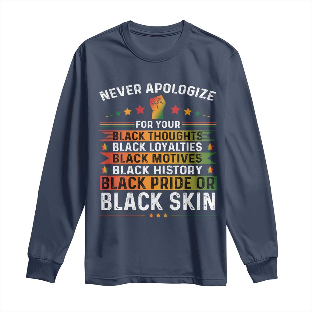 Black Pride Long Sleeve Shirt Never Apologize For Your Blackness