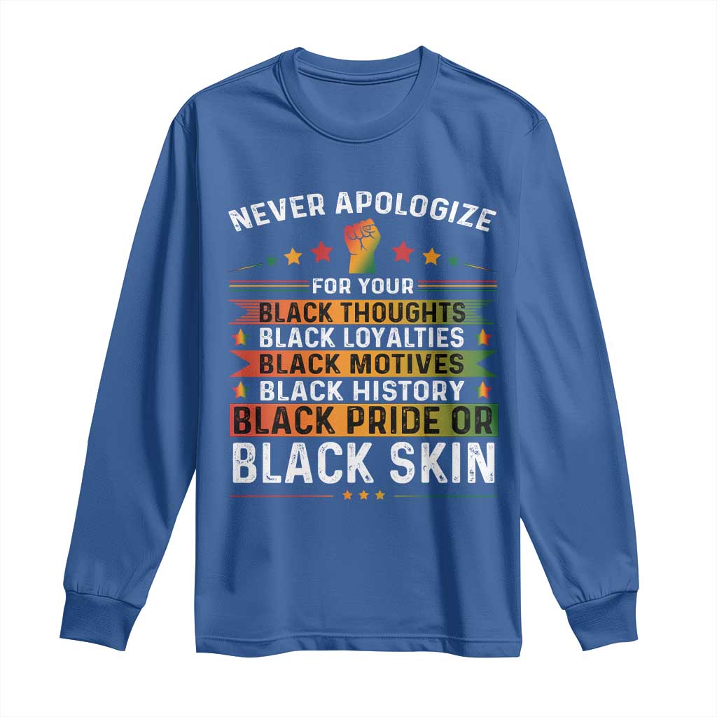 Black Pride Long Sleeve Shirt Never Apologize For Your Blackness