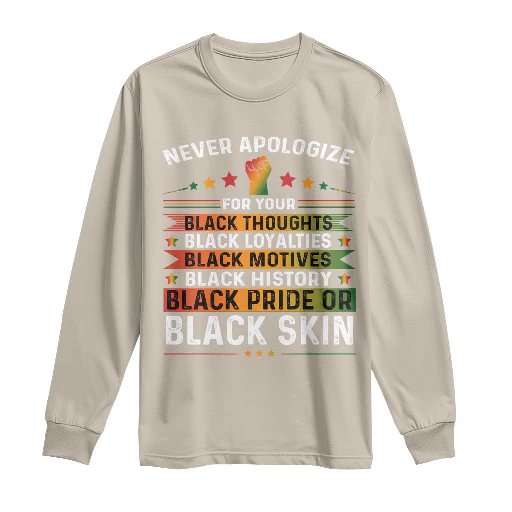 Black Pride Long Sleeve Shirt Never Apologize For Your Blackness