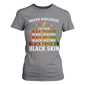 Black Pride T Shirt For Women Never Apologize For Your Blackness