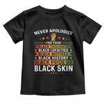 Black Pride Toddler T Shirt Never Apologize For Your Blackness