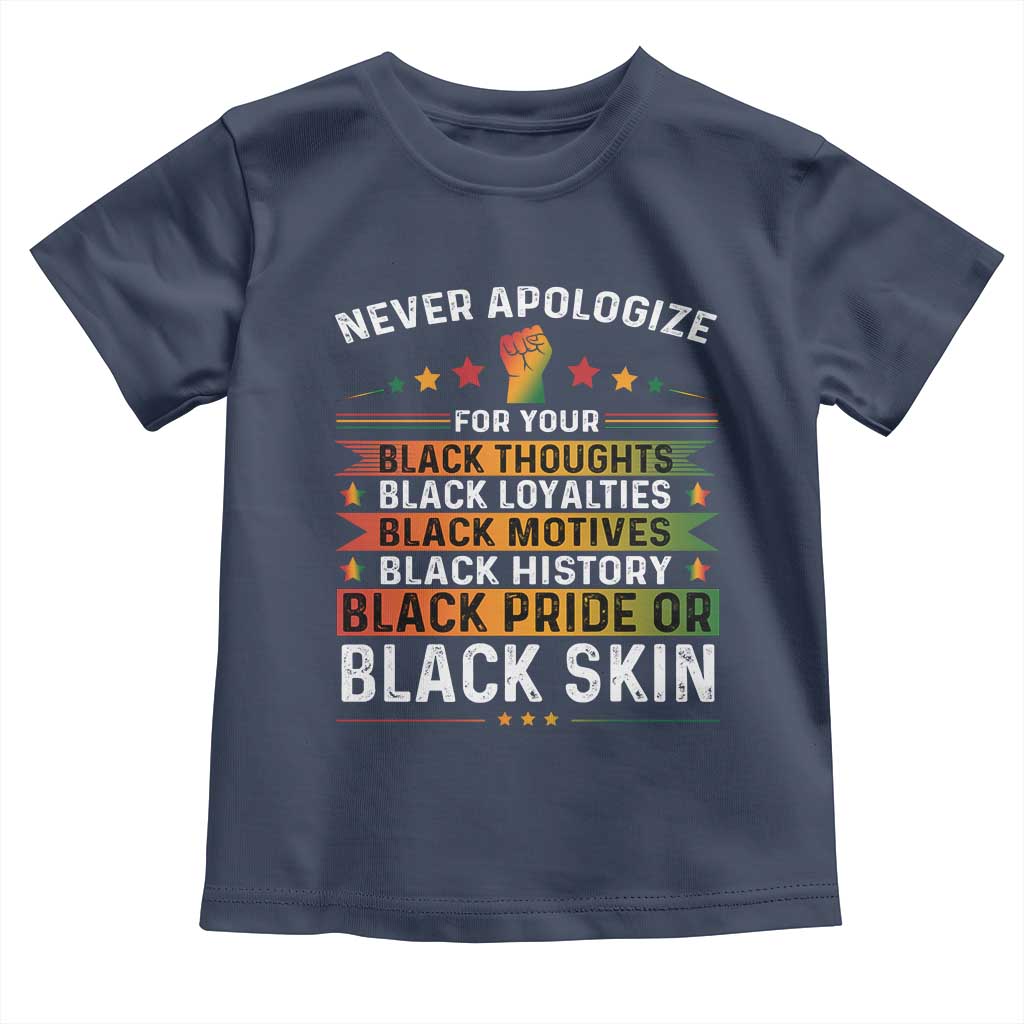 Black Pride Toddler T Shirt Never Apologize For Your Blackness