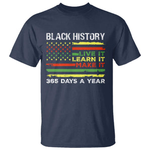 Black History Month T Shirt Live It Learn It Make It African American