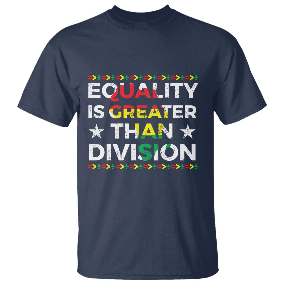 Black History Month T Shirt Equality Is Greater Than Division