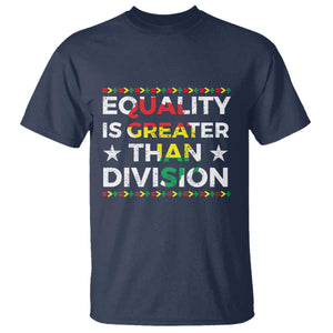 Black History Month T Shirt Equality Is Greater Than Division