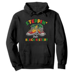 Stepping Into Black History Month Hoodie