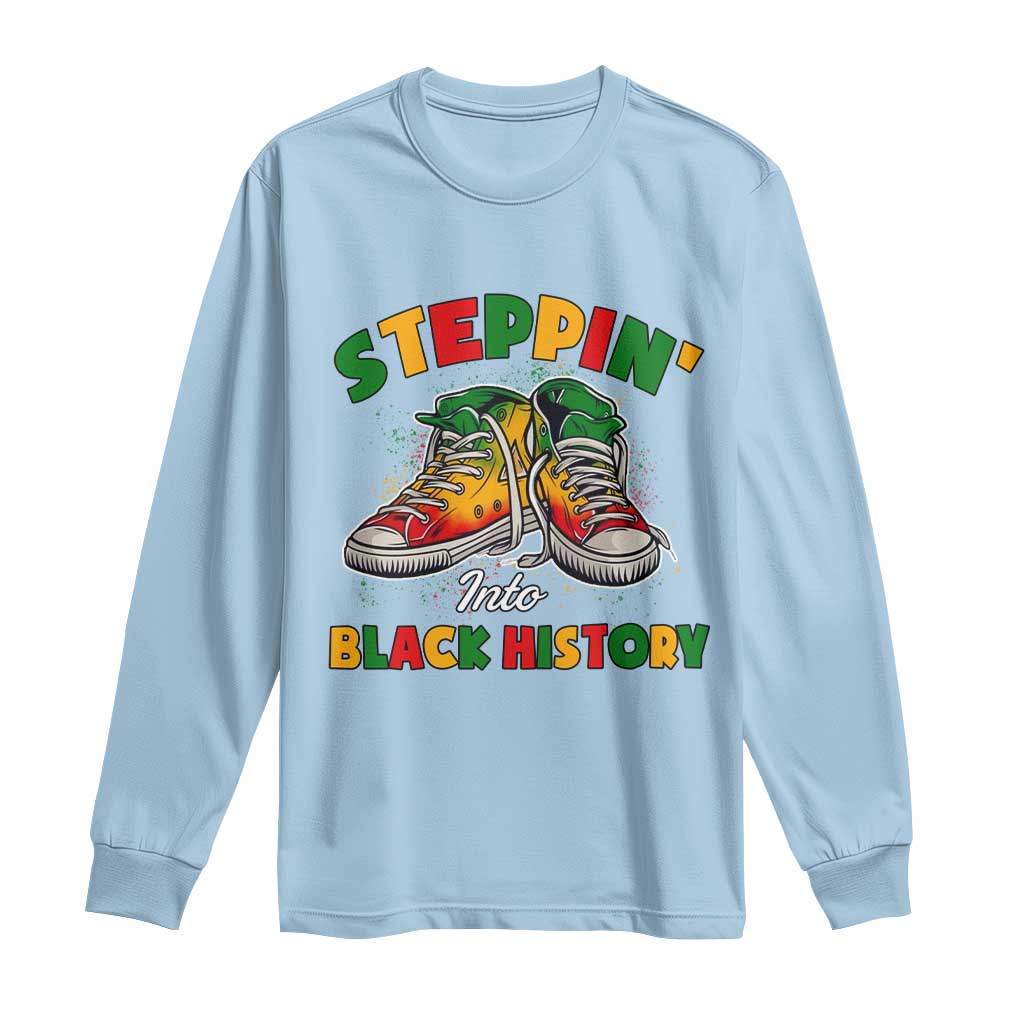 Stepping Into Black History Month Long Sleeve Shirt