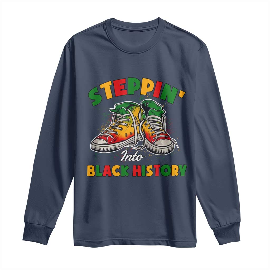 Stepping Into Black History Month Long Sleeve Shirt