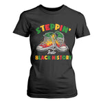 Stepping Into Black History Month T Shirt For Women