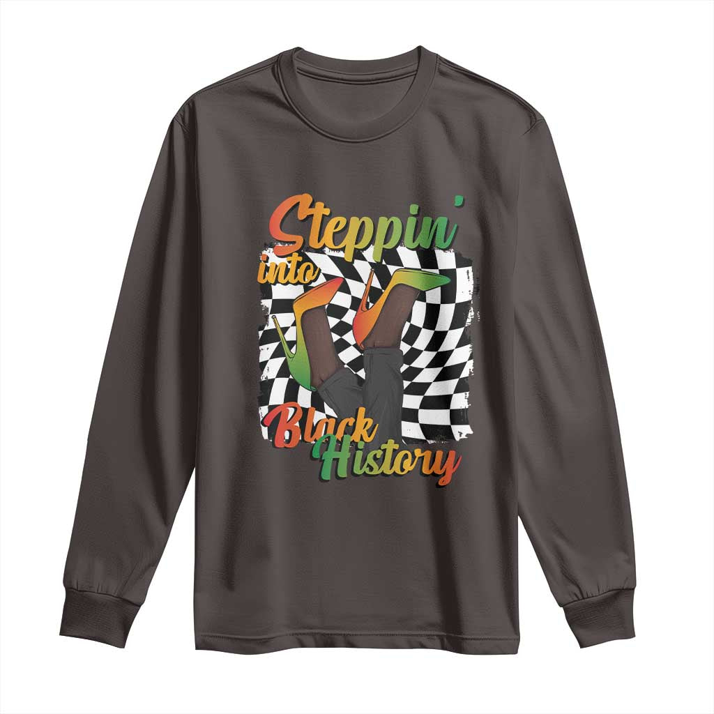 Stepping Into Black History Month Long Sleeve Shirt African American Women Melanin Pride