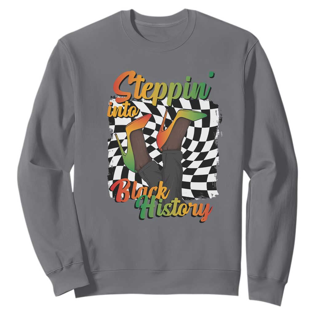 Stepping Into Black History Month Sweatshirt African American Women Melanin Pride