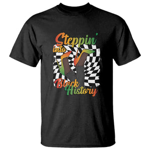 Stepping Into Black History Month T Shirt African American Women Melanin Pride