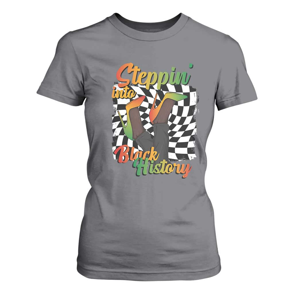 Stepping Into Black History Month T Shirt For Women African American Women Melanin Pride