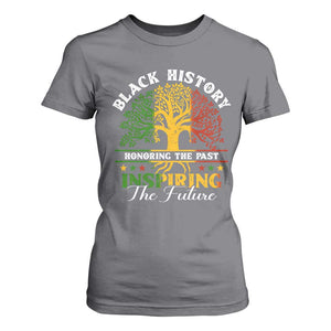 Black History Month T Shirt For Women Honoring The Past Inspiring The Future