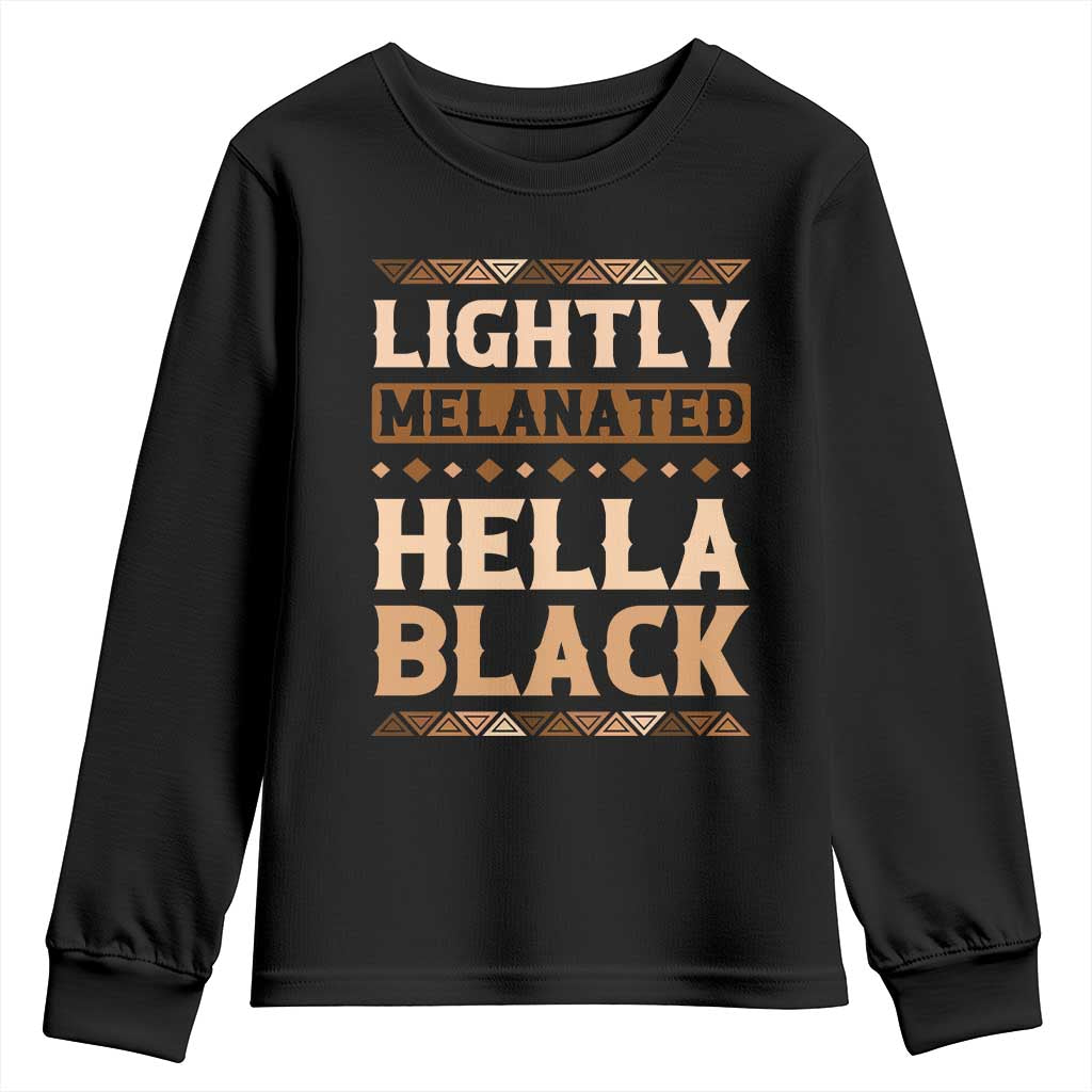 African Melanin Pride Youth Sweatshirt Lightly Melanated Hella Black Black History