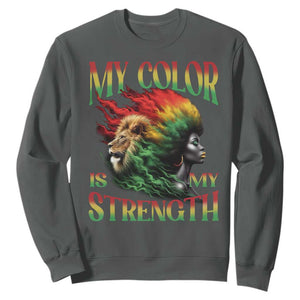 Black Pride Sweatshirt My Color Is My Strength African American Lion Women