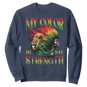 Black Pride Sweatshirt My Color Is My Strength African American Lion Women