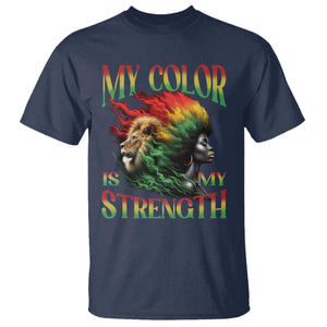 Black Pride T Shirt My Color Is My Strength African American Lion Women