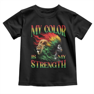 Black Pride Toddler T Shirt My Color Is My Strength African American Lion Women