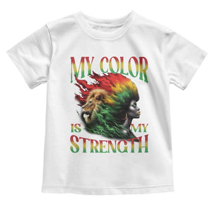 Black Pride Toddler T Shirt My Color Is My Strength African American Lion Women