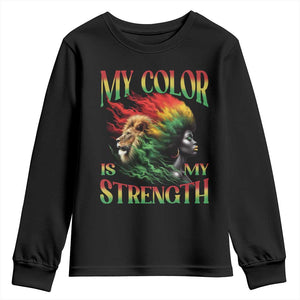 Black Pride Youth Sweatshirt My Color Is My Strength African American Lion Women