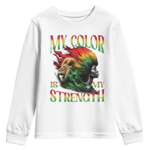 Black Pride Youth Sweatshirt My Color Is My Strength African American Lion Women