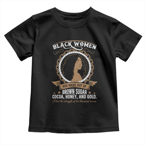 Black Women Pride Toddler T Shirt Made Out Of Brown Sugar Cocoa Honey And Gold