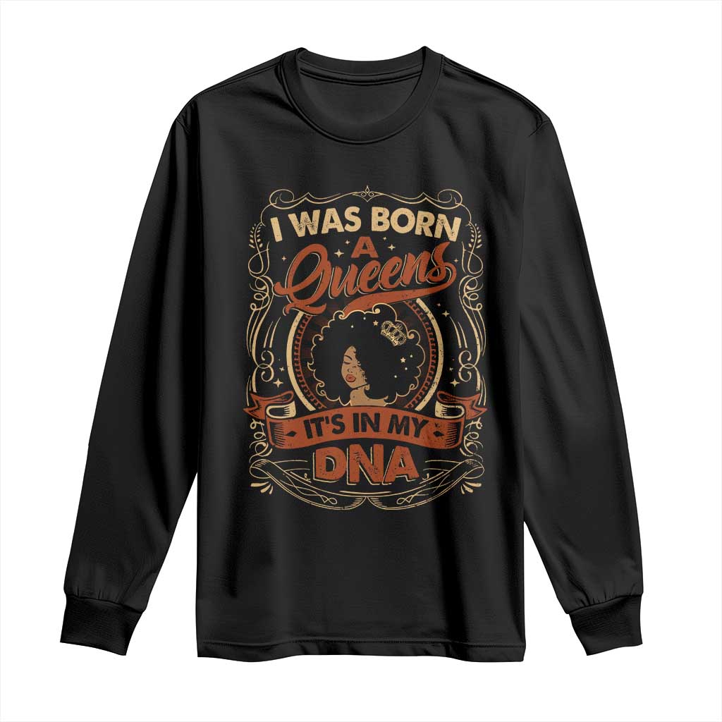 Black Women Pride Long Sleeve Shirt I Was Born A Queen It's In My DNA Retro