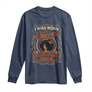 Black Women Pride Long Sleeve Shirt I Was Born A Queen It's In My DNA Retro