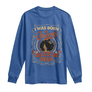 Black Women Pride Long Sleeve Shirt I Was Born A Queen It's In My DNA Retro