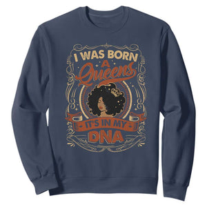 Black Women Pride Sweatshirt I Was Born A Queen It's In My DNA Retro