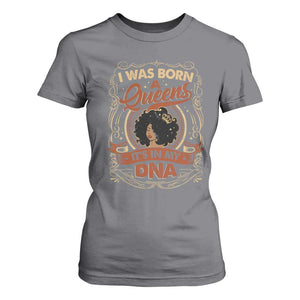 Black Women Pride T Shirt For Women I Was Born A Queen It's In My DNA Retro