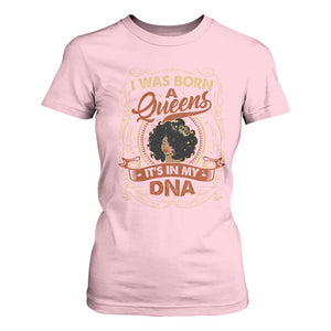 Black Women Pride T Shirt For Women I Was Born A Queen It's In My DNA Retro