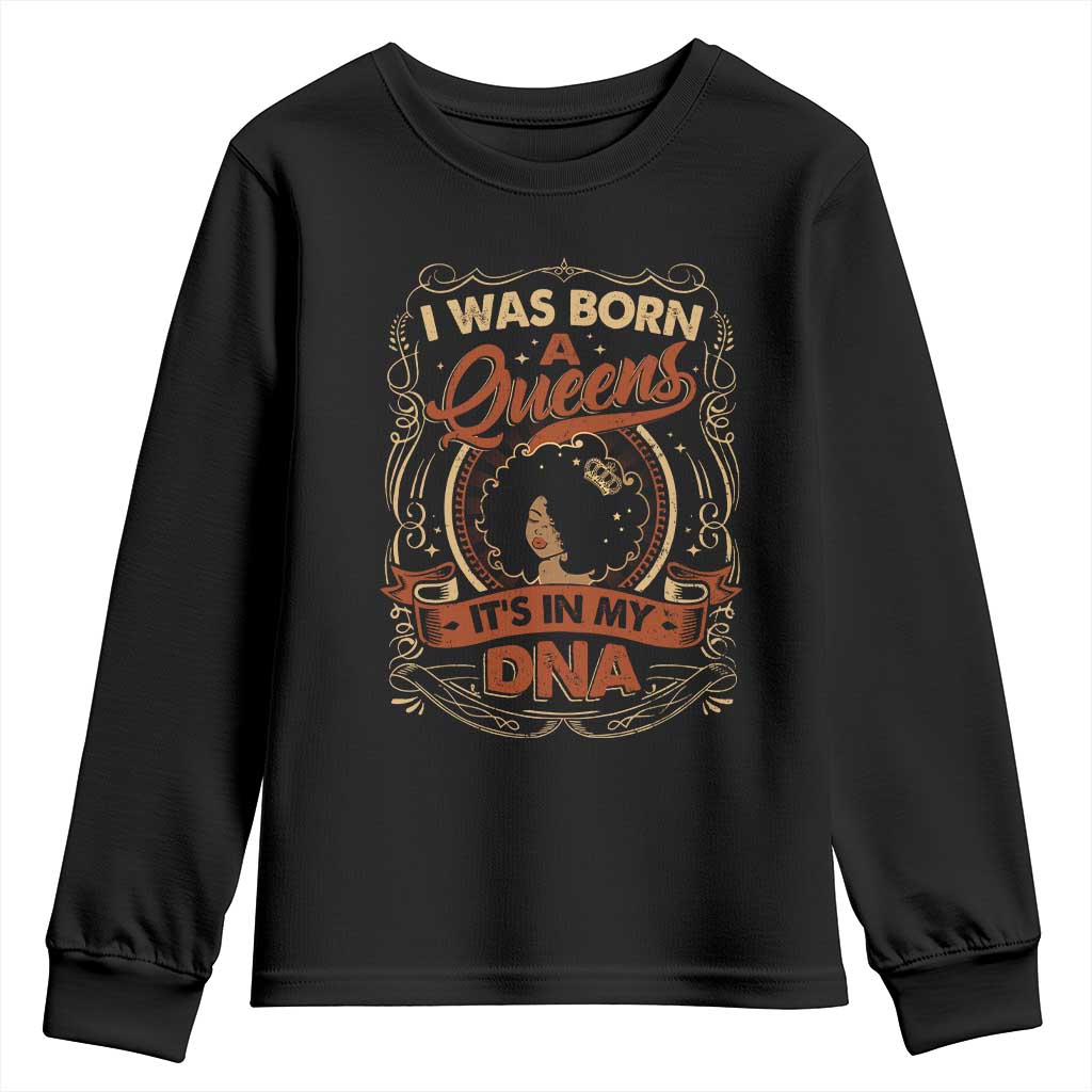 Black Women Pride Youth Sweatshirt I Was Born A Queen It's In My DNA Retro