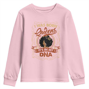 Black Women Pride Youth Sweatshirt I Was Born A Queen It's In My DNA Retro