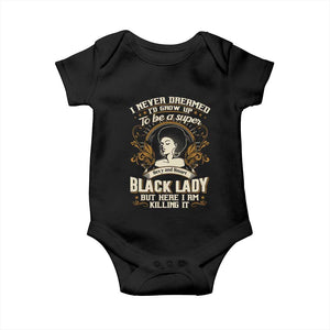 Black Women Pride Baby Onesie I Never Dreamed I'd Grow Up To Be A Super Sexy And Smart Black Lady