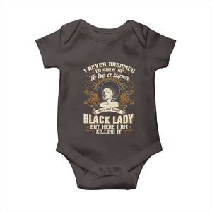 Black Women Pride Baby Onesie I Never Dreamed I'd Grow Up To Be A Super Sexy And Smart Black Lady