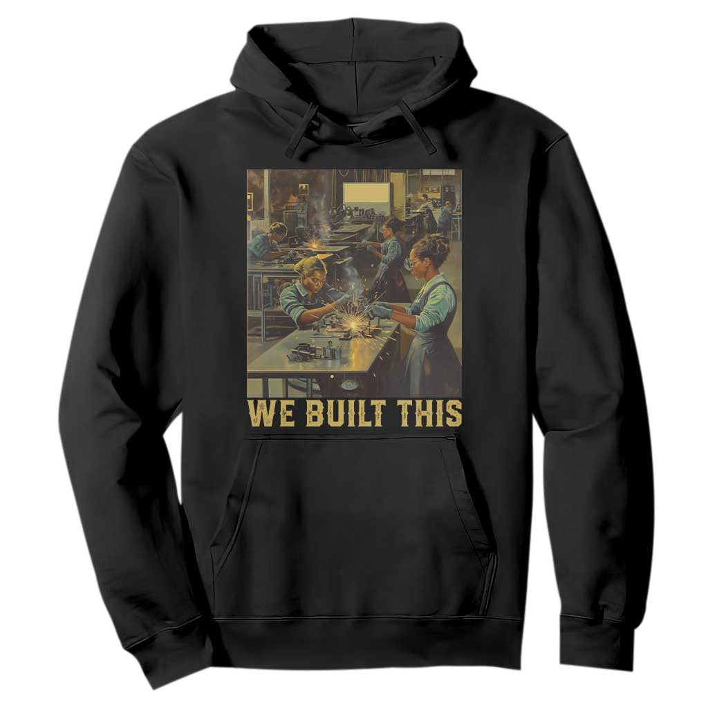 Black Women Power Hoodie We Built This Black Women History Female Empowerment