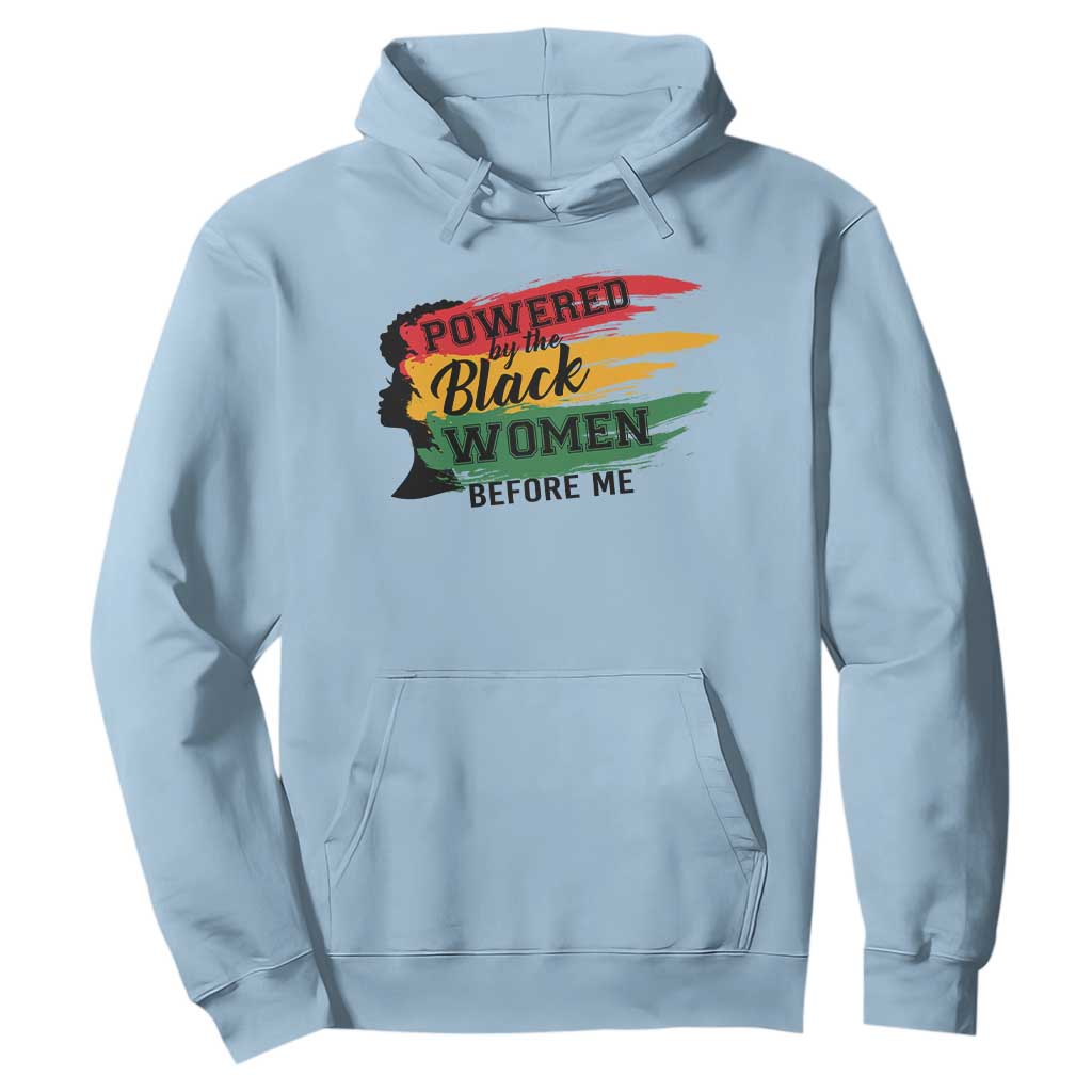 Powered By The Black Women Before Me Hoodie