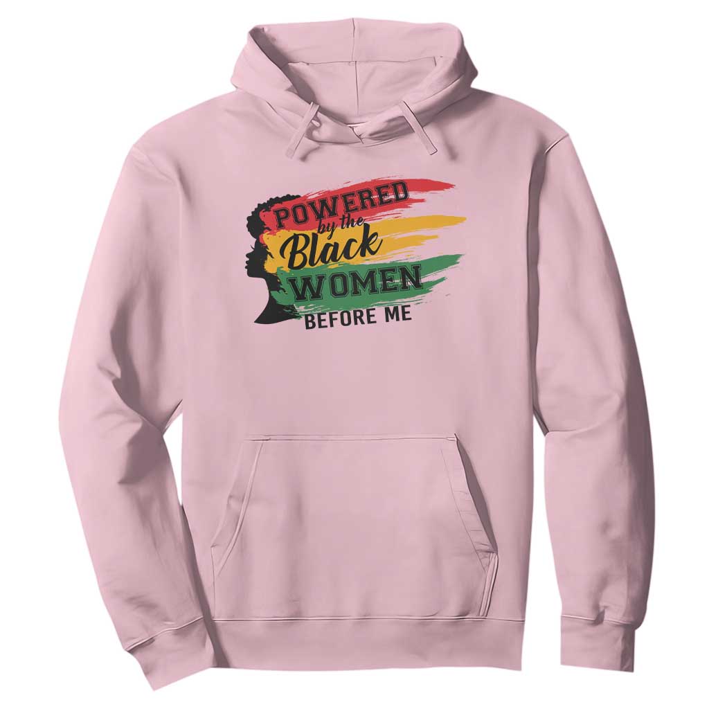 Powered By The Black Women Before Me Hoodie