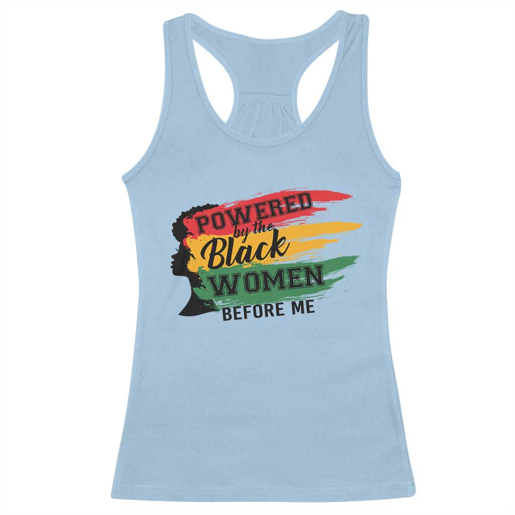 Powered By The Black Women Before Me Racerback Tank Top