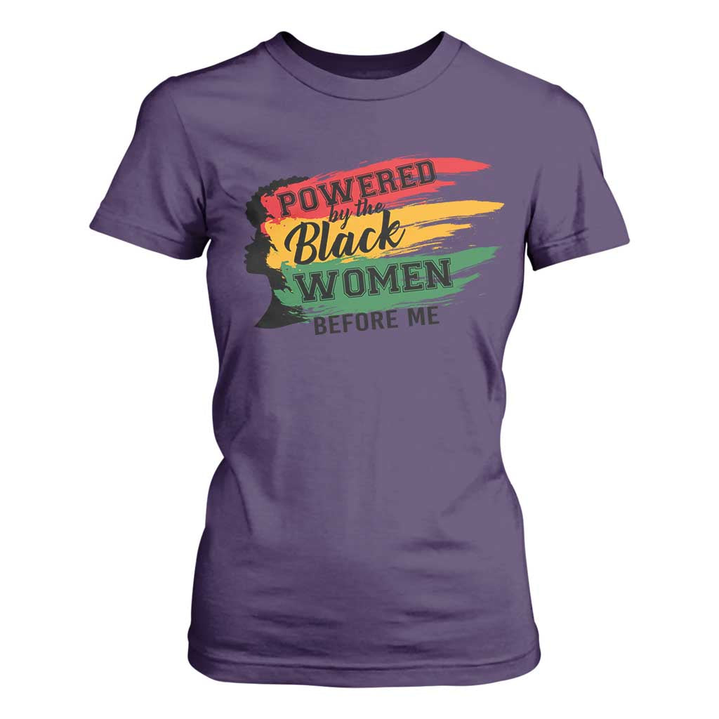 Powered By The Black Women Before Me T Shirt For Women